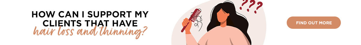 How can I support my clients that have hair loss and thinning