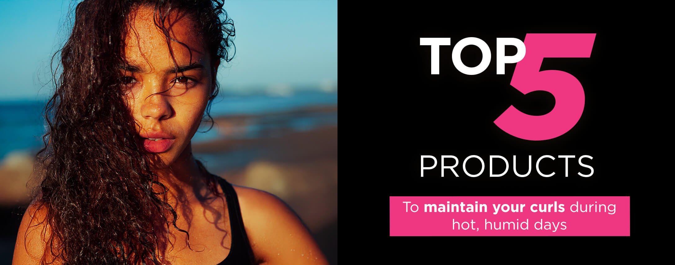 Top 5 Curly Hair Products Recommended by Our Experts